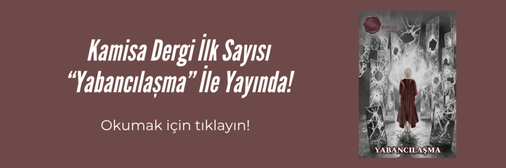 Kamisa Dergi İlk Sayısıyla Yayında!